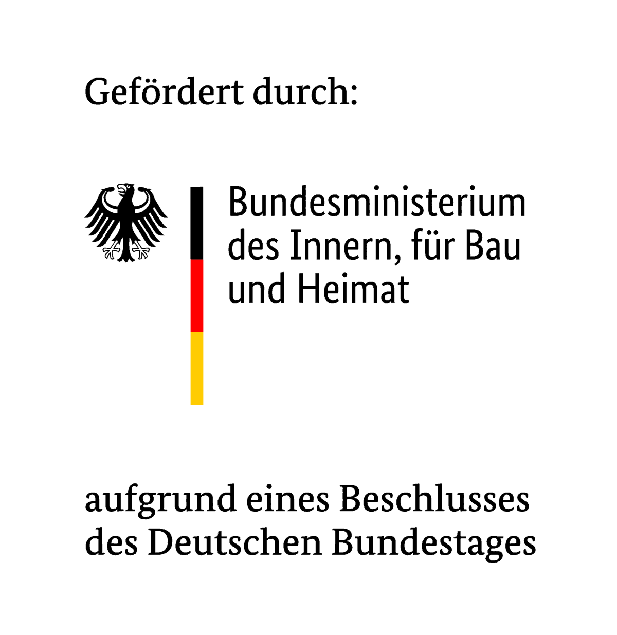 Gefördert durch: Bundesministerium des Innern, für Bau und Heimat aufgrund eines Beschlusses des Deutschen Bundestages