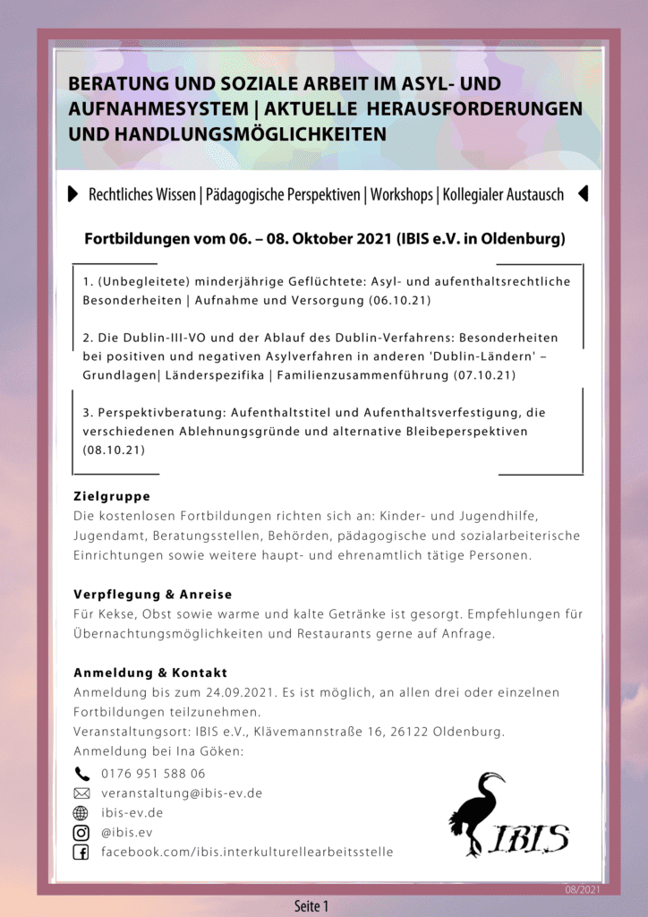 Beratung und Soziale Arbeit im Asyl- und Aufnahmesystem | Aktuelle Herausforderungen und Handlungsmöglichkeiten 7 IBIS e.V. FoBi Beratung soziale Arbeit u. Flucht 06. 08.10.21 AMBA 1