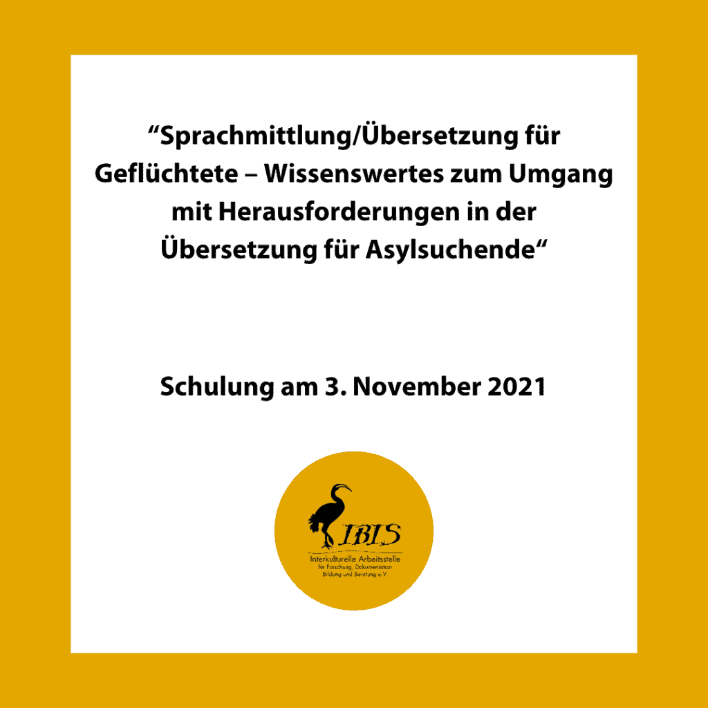 Schulung: "Sprachmittlung/ Übersetzung für Geflüchtete - Wissenswertes zum Umgang mit Herausforderungen in der Übersetzung für Asylsuchende" im November 2021 6 Bilder Homepage Archiv2