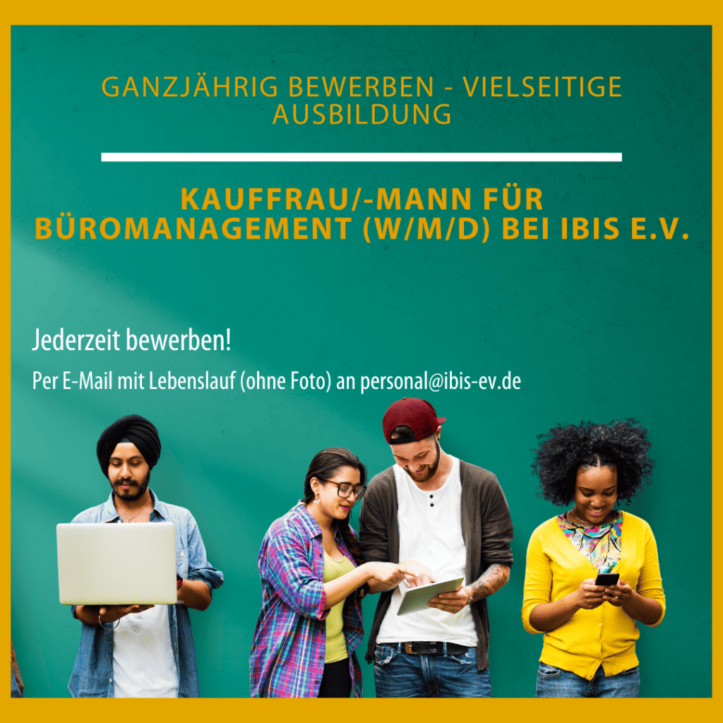 Jederzeit bewerben Per E Mail mit Lebenslauf ohne Foto an personal@ibis ev.de
