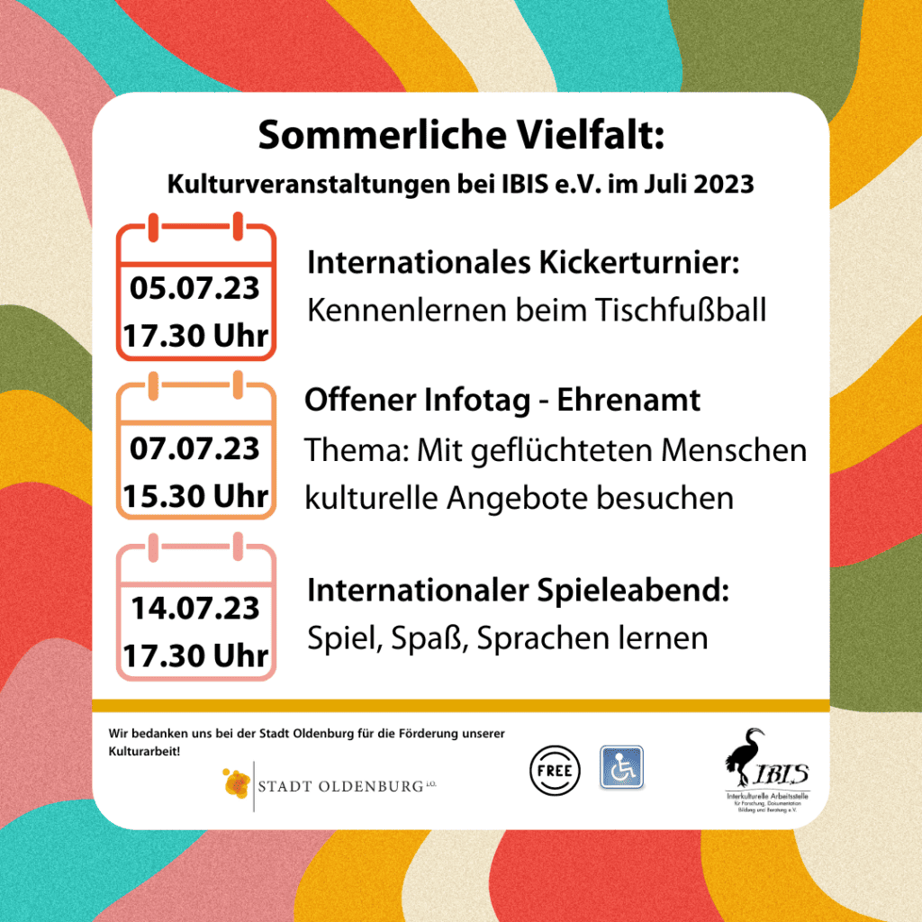 Sommerliche Vielfalt: Kulturveranstaltungen bei IBIS e.V. im Juli 2023 7 SoMe Beitrag Sommerliche Vielfalt. Kulturveranstaltungen bei IBIS e.V. im Juli 2023
