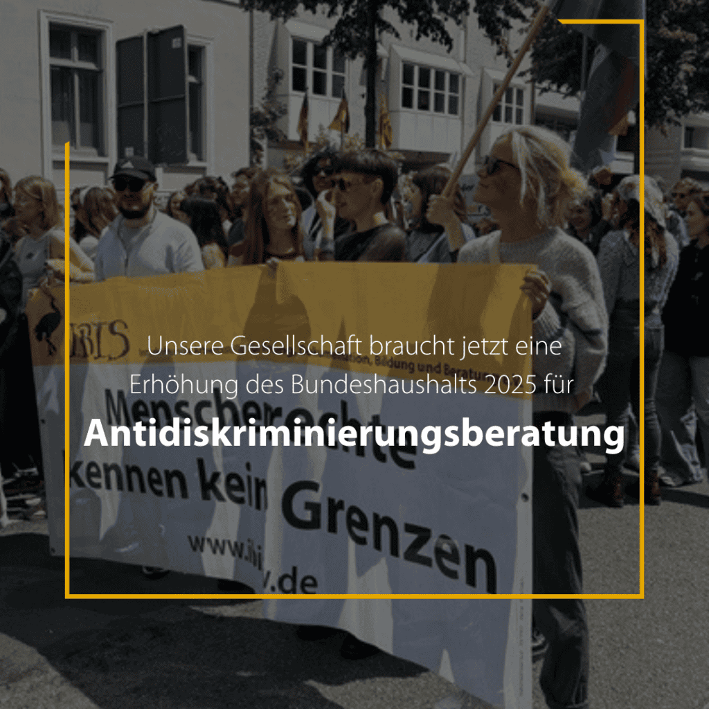 Unsere Gesellschaft braucht jetzt eine Erhöhung des Bundeshaushalts 2025 für Antidiskriminierungsberatung 2 Kürzungen Bundeshaushalt Antidiskriminierungsberatung