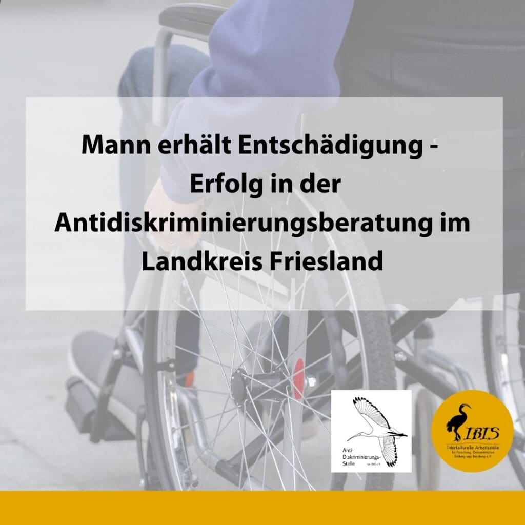 Mann erhält Entschädigung - Erfolg in der Antidiskriminierungsberatung im Landkreis Friesland 10 Mann erhält Entschädigung
