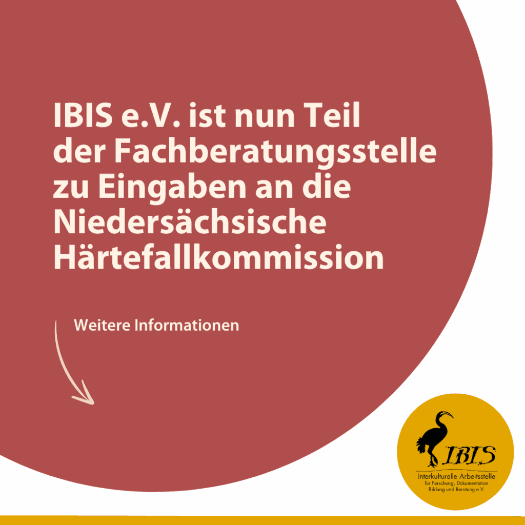 IBIS e.V. ist nun Teil der Fachberatungsstelle zu Eingaben an die Niedersaechsische Haertefallkommission