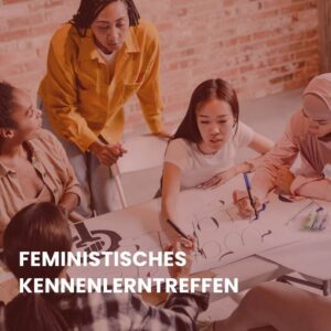 Feministisches Kennenlerntreffen