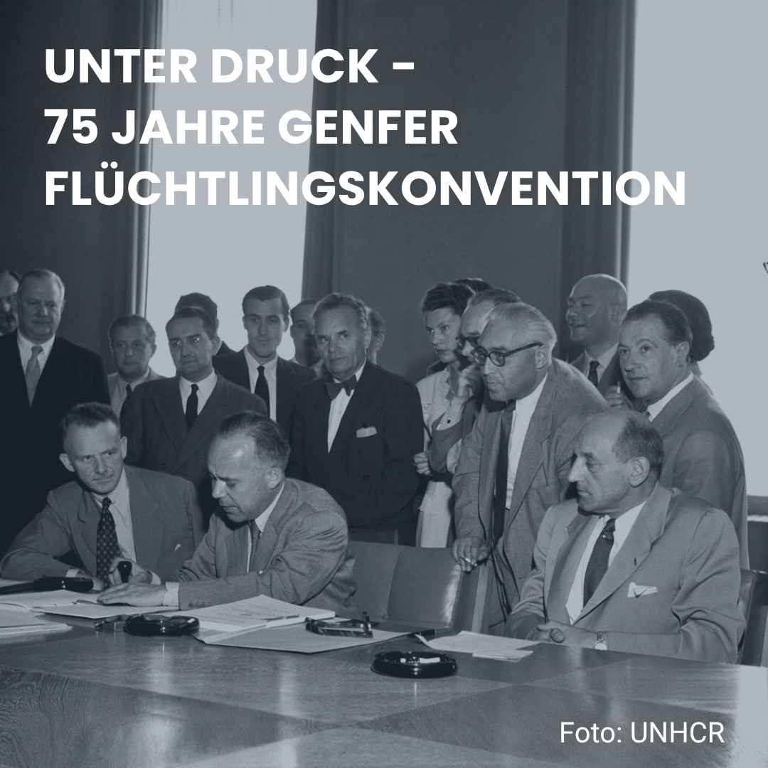 Unter Druck - 75 Jahre Genfer Flüchtlingskonvention 1 IKW 75 Jahre Genfer Fluechtlingskonvention