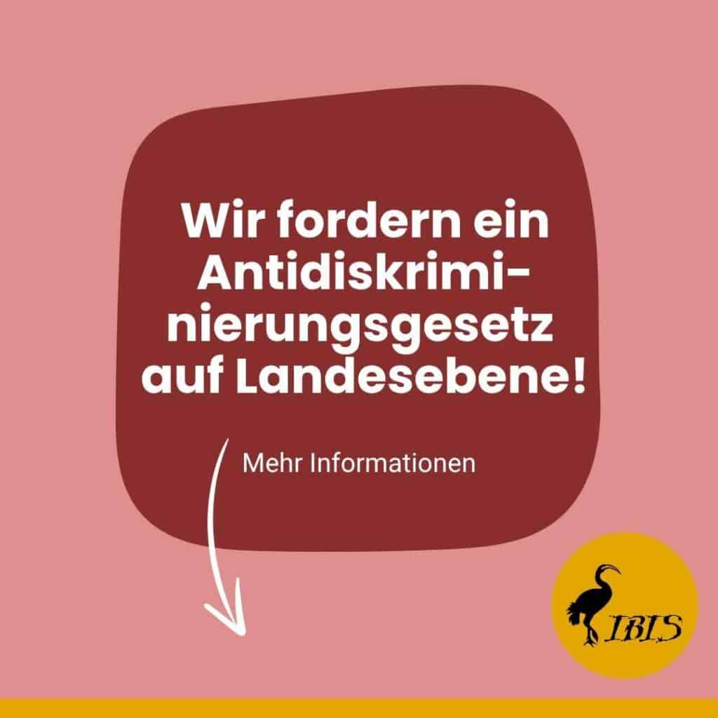 Wir fordern ein Antidiskriminierungsgesetz auf Landesebene! 1 1